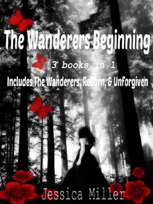 [The Wanderers 01] • The Wanderers Beginning · The Wanderers, Reborn, & Unforgiven